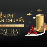 Từ Ngày 01.08.2025 – Freeship Cho Đơn Hàng Từ 2 Triệu: Không Chỉ Là Ưu Đãi, Mà Là Trọn Vẹn Một Trải Nghiệm - CẬU HAI HOME DECOR