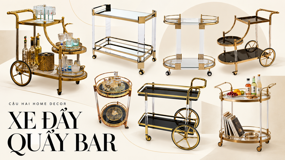 xe đẩy quầy bar | Cậu Hai Home Decor